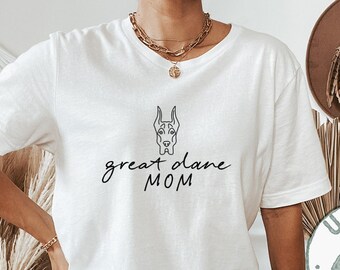 Great dane Dog Mom Shirt, Funny Tee, T-shirt, Birthday Gifts for Men and Women