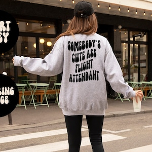 Flight attendant BACK PRINT Sweatshirt, Gifts, Funny Sweater Shirt, Jumper, Men Women, Him Her