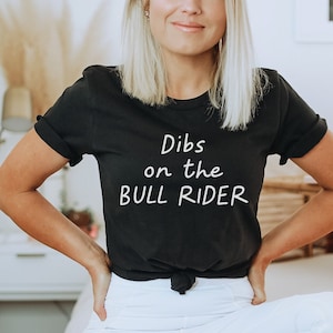 Bull Rider Cowboy Rodeo Riding Wife Girlfriend Husband Boyfriend Shirt, Funny Tee, T-shirt, Birthday Gifts for Men and Women