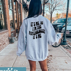 Psychologist Psychology Graduation BACK PRINT Sweatshirt, Gifts, Funny Sweater Shirt, Jumper, Men Women, Him Her