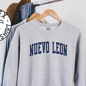 Nuevo Leon Mexico Pride Moving Away Sweatshirt, Gifts, Funny Sweater Shirt, Jumper, Men Women, Him Her