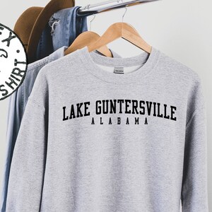 Lake Guntersville Alabama Sweatshirt, Gifts, Funny Crewneck, Sweater Shirt, Jumper, Men Women, Him Her