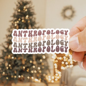 Anthropology Anthropologist Graduation Sticker, Gifts, Kiss Cut, For Laptop, Funny Vinyl Sticker, Women Men, Him Her