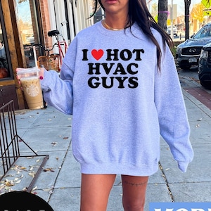 HVAC Guy Technician Tech Wife Husband Boyfriend Girlfriend Sweatshirt, Gifts, Funny Sweater Shirt, Jumper, Men Women, Him Her