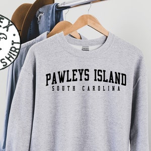 Pawleys Island South Carolina Sweatshirt, Gifts, Funny Crewneck, Sweater Shirt, Jumper, Men Women, Him Her