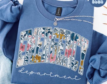 Wildflower Emergency Department Sweatshirt, ER Nurse Crewneck, Team Shirt, Nurse Week Crew Neck, ED, Nursing School Jumper, Graduation