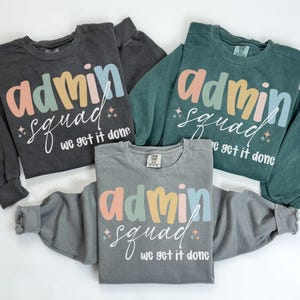 Comfort Colors Admin Team Sweatshirt, Teacher Sweatshirt, Administration Crewneck, Back to School Tee, Office Department Gifts, Crew, Squad