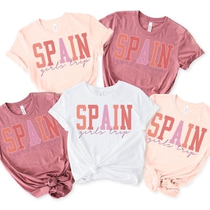 Spain Shirt, Girls Trip Tshirt, Girls Trip Favors, Vacation, Girls Weekend, Girls Night Out, Besties