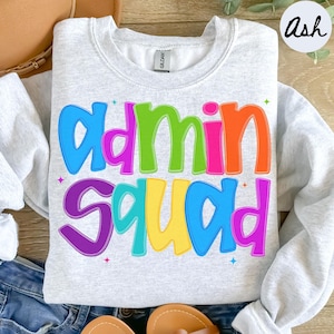 Admin Team Sweatshirt, Teacher Sweatshirt, Administration Crewneck, Back to School Tee, Office Department Gifts, Crew, Squad