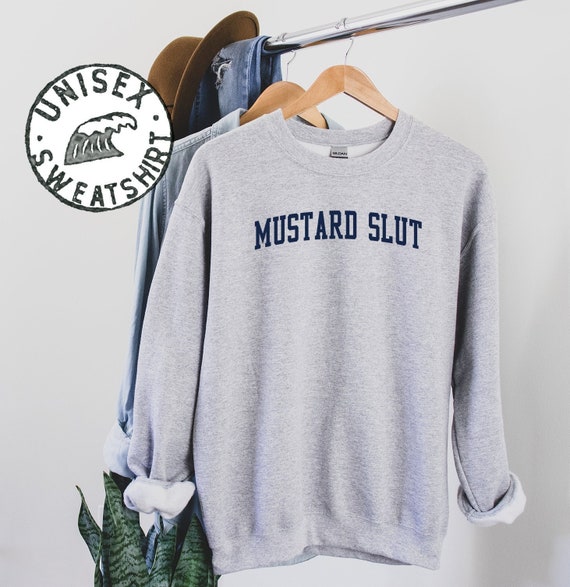 Mustard Slut Addict Lover Sweatshirt Gifts Funny Sweater Shirt Jumper Men Women Him Her Etsy