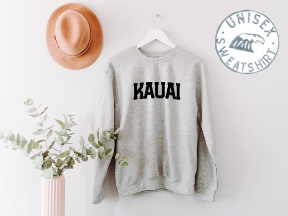 Kauai Hawaii Moving Away Sweatshirt, Funny Sweater Shirt, Birthday Gifts for Men and Women