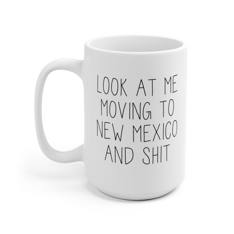 Moving to New Mexico Gifts, Moving to New Mexico Coffee Mug, Moving to New Mexico Cup, Moving to New Mexico Birthday Gifts for Men and Women image 8