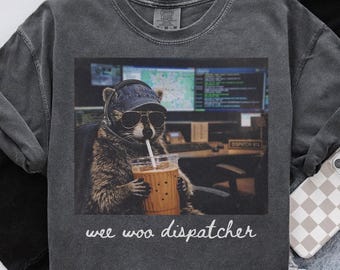 Comfort Colors Dispatcher Shirt, 911 Dispatcher Tshirt, Raccoon Emergency Dispatch Graduation Gift, Tee