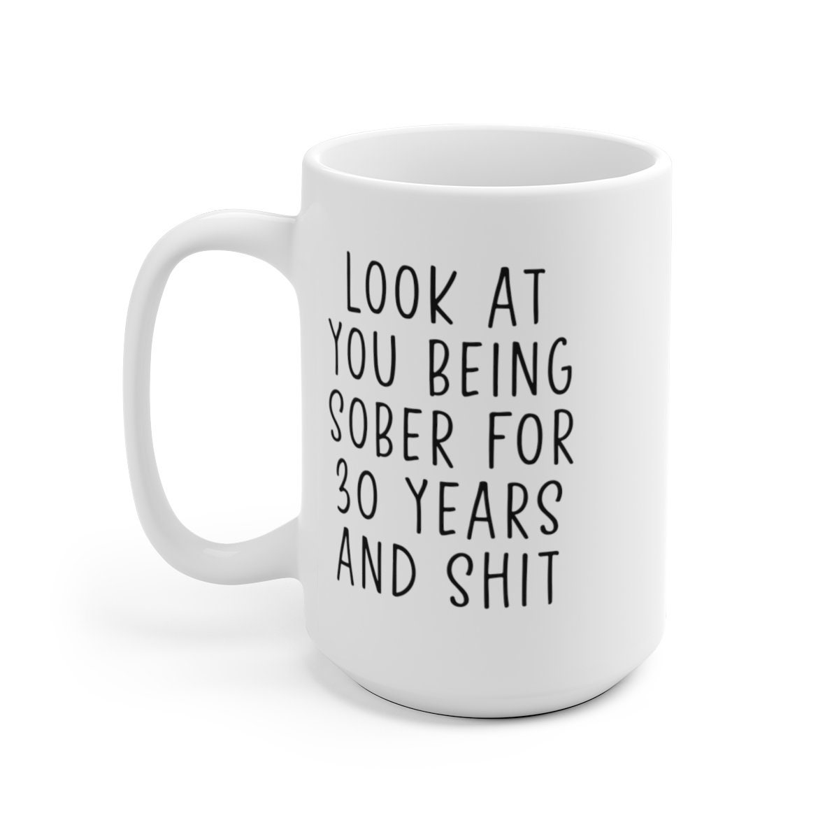 30 Year Sober Gifts 30 Year Sober Coffee Mug 30 Year Sober | Etsy