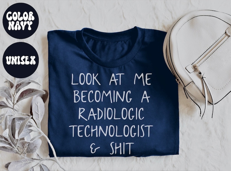 Xray Tech Gifts, Xray Tech Shirt, Look at me becoming a Radiologic technologist and shit, X-ray tech Gift, Rad Tech Gifts, Radiology Tech image 1