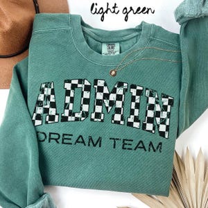Comfort Colors Admin Team Sweatshirt, Teacher Sweatshirt, Administration Crewneck, Back to School Tee, Office Department Gifts, Crew, Squad