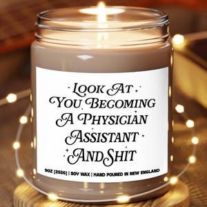 Funny Physician Assistant Candle, PA Gift Idea, PA School Graduation, PA Week, Doctor, Medical Student