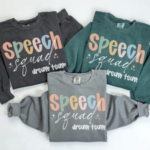 Comfort Colors Speech Team Sweatshirt, Teacher Sweatshirt, SLP Crewneck, Back to School Tee, Speech Department Gifts, Speech Therapy