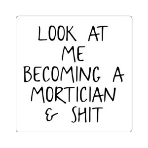 Mortician Sticker, Laptop Sticker, Funny Vinyl Sticker, Birthday Gifts for Men and Women image 2