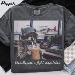 Comfort Colors Flight Dispatcher Raccoon Shirt, Aircraft Dispatcher Tshirt, Airplane Dispatch Graduation Gift, Tee
