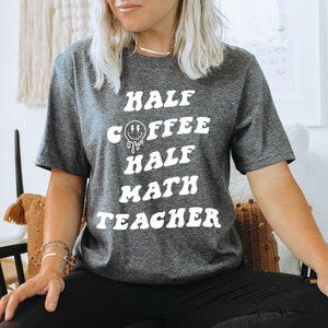 Math Teacher Shirt, Gifts, Funny Tee, Tshirt, Men Women, Him Her