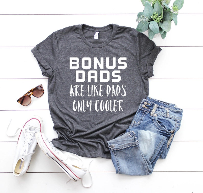 Bonus Dad Shirts
 Bonus Dad Gifts Bonus Dad Shirt Bonus Dad Tshirt Bonus Dad