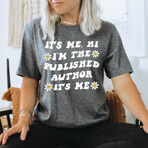 Published Author New Book Shirt, Gifts, Funny Tee, Tshirt, Men Women, Him Her