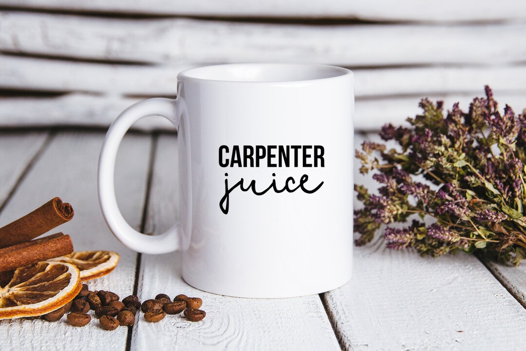 Carpenter Gifts Carpenter Coffee Mug Carpenter Cup Etsy