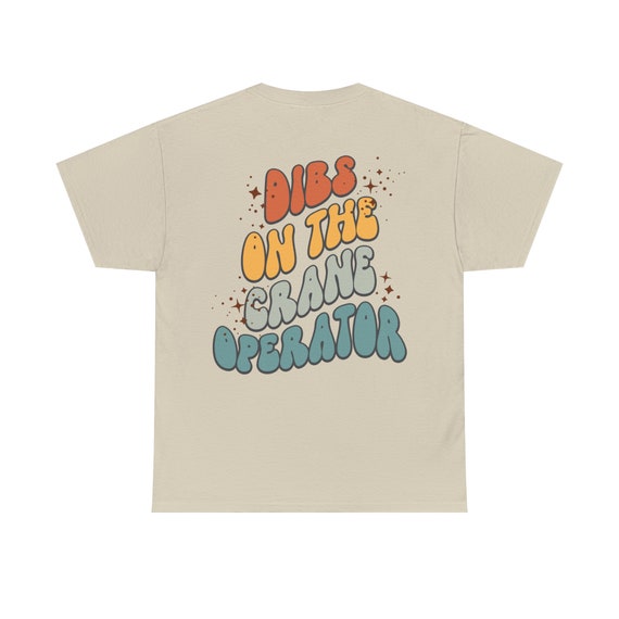 Crane Operator's Wife T-Shirt Gift Funny Anniversary Crane Operator's Wife T-Shirt Gift Funny Anniversary