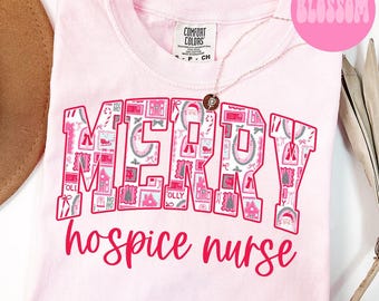 Christmas Hospice Nurse Comfort Colors Shirt, Hospice Care Tee, Registered Nurse TShirt, Nursing Student T-Shirt, Hospice Team, Grad, Aide