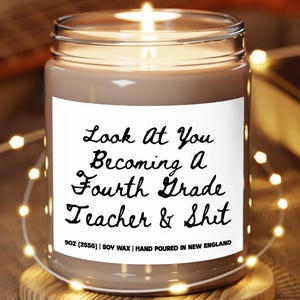 Funny Fourth Grade Teacher Appreciation Candle, Gift for 4th Grade Department, Thank You From Parent, Teacher Team Gifts
