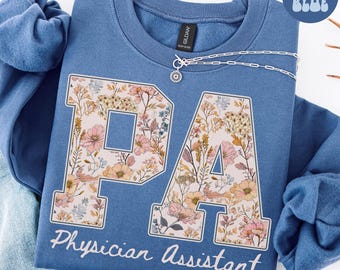 Boho PA Sweatshirt, Physician Assistant Shirt, Medical School Graduation Gifts, Grad, PA School Jumper, Medical School, Nurse Week