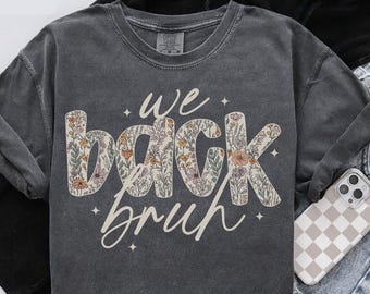 Comfort Colors Back to School Shirt, Teacher T-Shirt, First Day of School Tee, 1st Day of School, Welcome Back to School Gifts, Wildflowers