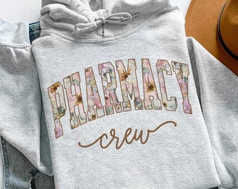 Wildflowers Pharmacist Hoodie, Pharmacy Tech Sweatshirt, Graduation Gifts, Funny Pharmacy Student Shirt, Appreciation