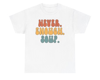 Soepshirt, cadeaus, T-shirt, T-shirts, T-shirt, Unisex, grappig