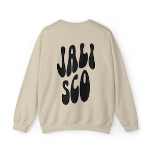 Jalisco Mexico Mexican Mom Dad Latino Latina BACK PRINT Sweatshirt, Gifts, Funny Sweater Shirt, Jumper, Men Women, Him Her