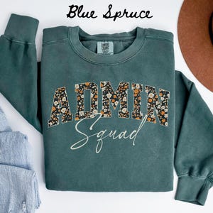 Comfort Colors Admin Team Sweatshirt, Teacher Sweatshirt, Administration Crewneck, Back to School Tee, Office Department Gifts, Crew, Squad