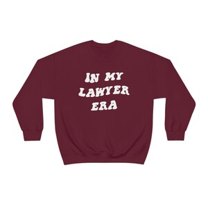 Lawyer Era Law School Student Graduation Sweatshirt, Gifts, Funny Sweater Shirt, Jumper, Men Women, Him Her image 10