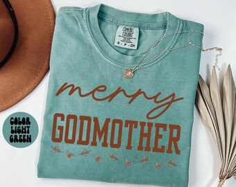 Godmother Christmas Shirt, Christmas Gifts, Comfort Colors, Funny Tshirt, Crewneck Tee, Women