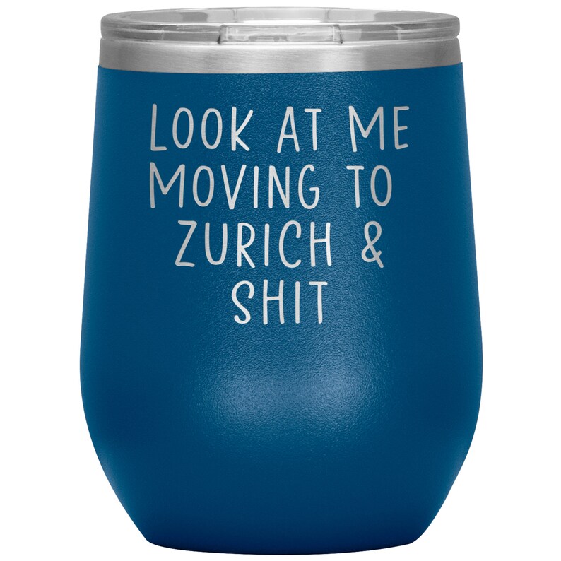 Birthday Gifts for Men and Women Funny Travel Wine Cup Moving to Zurich Switzerland Wine Tumbler