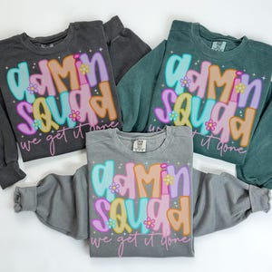 Comfort Colors Admin Team Sweatshirt, Teacher Sweatshirt, Administration Crewneck, Back to School Tee, Office Department Gifts, Crew, Squad