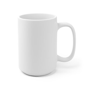 May include: A white ceramic mug with a large handle. The mug is empty and ready to be filled with a hot beverage.
