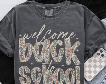 Comfort Colors Back to School Shirt, Teacher T-Shirt, First Day of School Tee, 1st Day of School, Welcome Back to School Gifts, Wildflowers