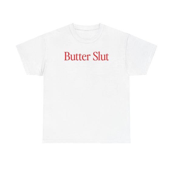 Butter Shirt, Gifts, Tshirt, Tees, T-Shirt, Unisex, Funny