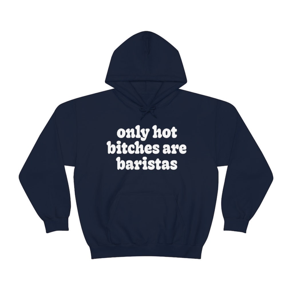 Barista Hot Bitches Gifts Hoodie Funny Jumper Hooded - Etsy