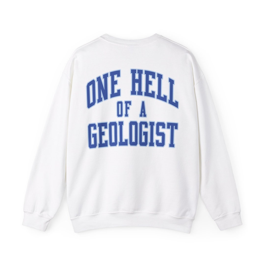 Geologist Geology Graduation BACK PRINT Sweatshirt, Gifts, Crewneck ...