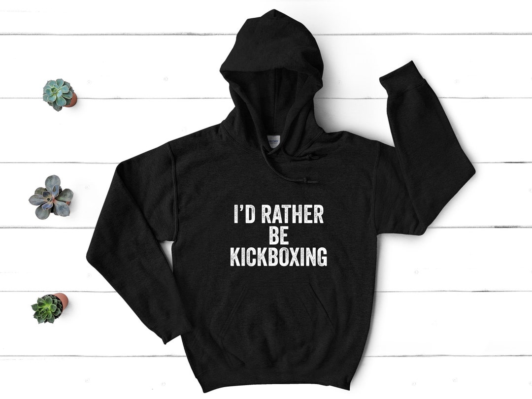 Kickboxing Gifts, Kickboxing Hoodie, Kickboxing Hooded Shirt, Birthday
