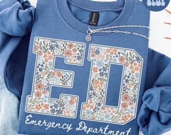Flower Emergency Department Sweatshirt, ER Nurse Crewneck, Team Shirt, Nurse Week Crew Neck, ED, Nursing School Jumper, Graduation