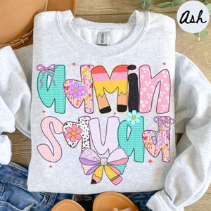 Admin Team Sweatshirt, Teacher Crewneck, Administration Crew Neck, Back to School Tee, Office Department Gifts, Crew, Squad