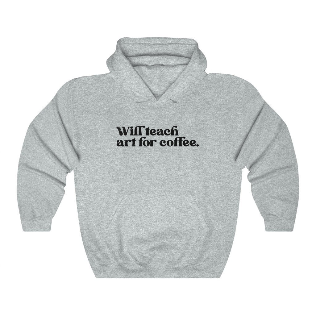Art Teacher Hoodie Funny Hooded Sweatshirt Birthday Gifts Etsy